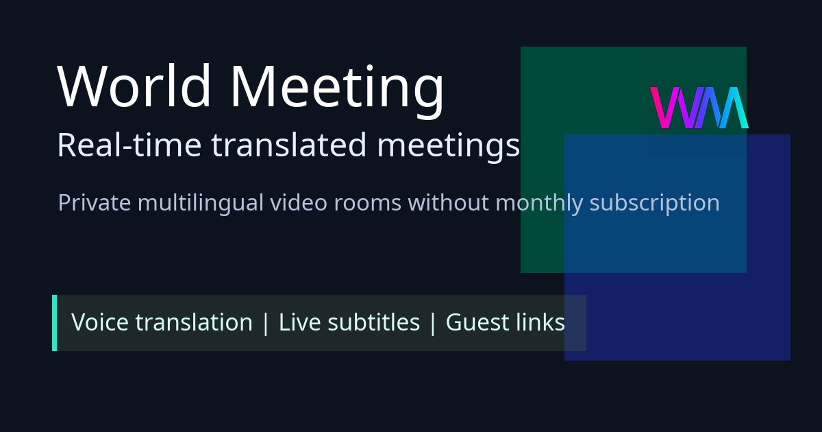 World-Meeting — Real-Time Voice Translation for Video Meetings